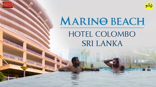 Luxury Hotel Stay in Sri Lanka | Marino Beach Hotel | Infinity Pool | Tamil Dude