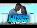 MC Gegabi - Linda Menina ( Clipe Oficial)
