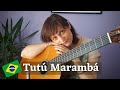 Tutú Marambá (Brazilian Traditional| Classical Guitar)