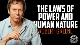 ROBERT GREENE | The Laws of Power and Human Nature