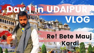 Day 1 in Udaipur | Udaipur Vlog | Udaipur Tourism