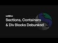 Webflow Beginner Series #2 | Sections, Containers & Div Blocks Debunked