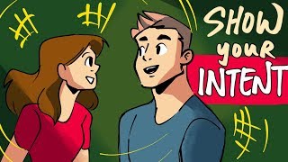 The 3 Secrets To Showing Intent (How To NOT Be a Creep)