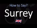 How to Pronounce Surrey? (CORRECTLY) English County Name Pronunciation