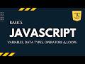 JavaScript Basics for Beginners | Variables, Data Types, Operators & Loops | Learn JavaScript Fast