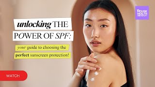 Unlocking the Power of SPF: Your Guide to Choosing the Perfect Sunscreen Protection!