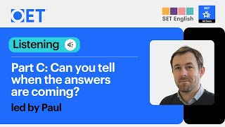 Class with SET English: OET Listening Part C: Can You Tell When the Answers Are Coming?