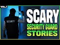 8 True Scary Security Guard Stories | The Creepy Fox