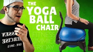 THE YOGA BALL CHAIR - Fitness Gimmick Friday