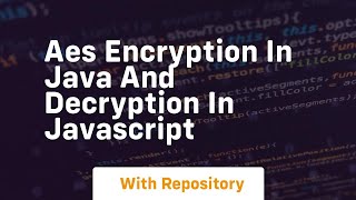 aes encryption in java and decryption in javascript