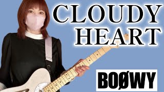 BOØWY - CLOUDY HEART  ギターカバー　#BOØWY #氷室京介　#布袋寅泰