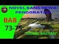 CERITA NOVEL DANIEL BASTIAN SANG DEWA PENGOBATAN || BAB 73-75