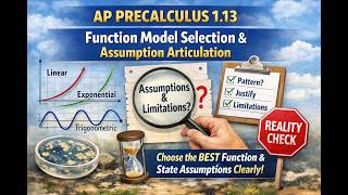 AP Precalculus 1.13 Function Model Selection and Assumption Articulation