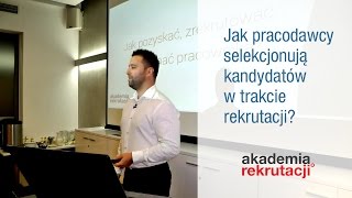 Jak pracodawcy rekrutują i na czym im zależy?