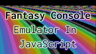 Building A Fantasy Game Console Emulator: System Overview and Graphics Pipeline