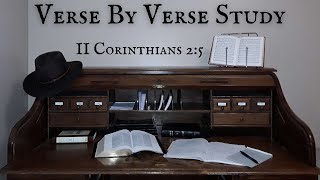 KJV Verse By Verse Study: 2 Corinthians 2:5-11