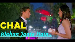 Chal Wahan Jaate Hain | Arijit Singh | Tiger Shroff, Kriti Sanon | Lyrics | Romantic Love Songs