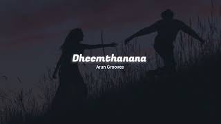 Dheemthanana ( slowed+reverb ) - Urvasivo Rakshasivo