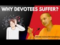 Why Devotees Suffer? | Swami Sarvapriyananda