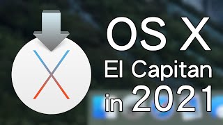 Is OS X El Capitan a usable OS in 2021?
