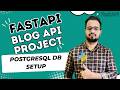 FastAPI Blog Project #1 | PostgreSQL DB Setup + FastAPI Start