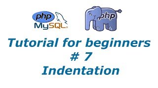 PHP Tutorial 7 - Indentation | BTT