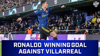 Cristiano Ronaldo Game Winner (All Angles) | Manchester United vs. Villarreal
