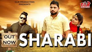 Sharabi-शराबी (Full Audio) Raju Punjabi | Pardeep Boora | Pooja Hooda|GLM|Latest Haryanvi Song 2017.
