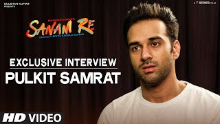 SANAM RE EXclusive : Pulkit Samrat Interview | T-Series