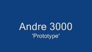 Prototype by andre3000