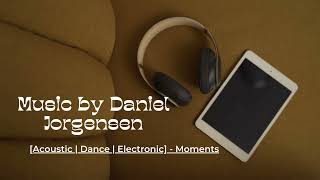 Daniel Jorgensen Owl City: [Acoustic | Dance | Electronic] - Moments