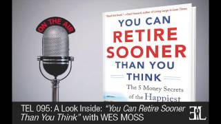 You Can Retire Sooner Than You Think by Wes Moss TEL 095
