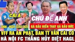 VFF PHẠT TRỌNG TÀI VÌ NHÁO, HAGL THUA ĐẬM, QUÂN BẦU HIỂN THAY CHỖ CÔNG PHƯỢNG,  BẦU ĐỨC GẶP KHÓ,