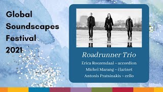 Roadrunner Trio: music by Erica Roozendaal, Farshid Samandari, Antonis Pratsinakis, \u0026 Kinan Azmeh