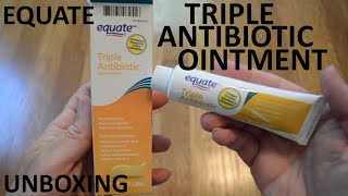 Unboxing Equate Triple Antibiotic Ointment 1 OZ Tube