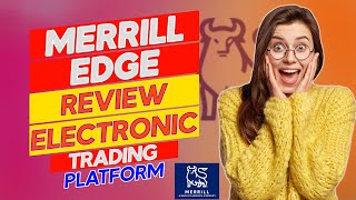 Merrill Edge Review: Pros and Cons of Merrill Edge (Is It Safe?)