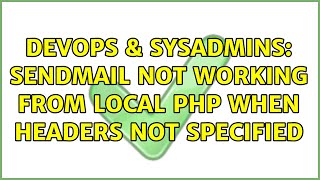 DevOps & SysAdmins: Sendmail not working from local PHP when headers not specified