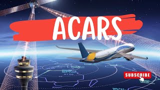 AIRCRAFT COMMUNICATIONS ADDRESSING AND REPORTING SYSTEM ||ACARS|| AIRCRAFT COMMUNICATION SYSTEM||