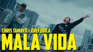 Chris Tamayo Ft. @DrefQuila- MALA VIDA [Official Video]