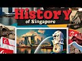 The history of Singapore