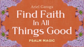 Psalm 81: A Spell To Find Faith In All Things Good