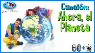 La hora del Planeta - Canciones Infantiles: Ahora, el Planeta ♪♪