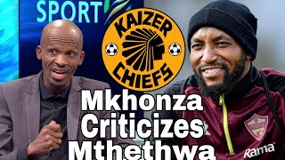Mthethwa Finally Breaks His Silence About Joining Kaizer Chiefs, Sphiwe Mkhonza Criticizes Mthethwa