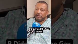 P Diddy and the gay saunas