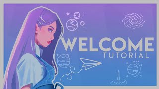 ᪤ Tutorial. . . Welcome ᭥ 🔅  ⏑