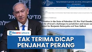 Netanyahu Lawan ICC, Tak Terima Dicap sebagai Penjahat Perang Gaza, Kecam Surat Perintah Penangkapan