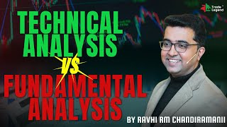 Technical Analysis VS Fundamental Analysis | Ravhi RM Chandiramanii | Trade Legend