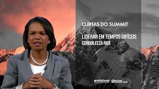 Condoleeza Rice: Liderar em tempos difíceis (Summit 2012)