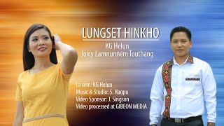 KG HELUN \u0026  JOICY LAMNUNNEM TOUTHANG || LUNGSET HINKHO || Video processed at GIBEON MEDIA