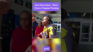 How Not to React When Given a Trespass Warning